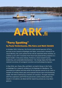 A promotional poster for “Ferry Spotting”, featuring a ferry on water with text describing an upcoming art residency and ecological transition in Finland.